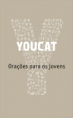 YOUCAT (Orações para os jovens)